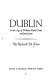 Dublin in the age of William Butler Yeats and James Joyce
