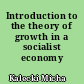 Introduction to the theory of growth in a socialist economy