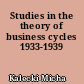 Studies in the theory of business cycles 1933-1939