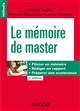 Le mémoire de master : Piloter un mémoire Rédiger un rapport Préparer une soutenance