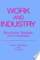 Work and industry : structures, markets, and processes