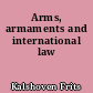 Arms, armaments and international law