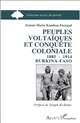 Peuples voltaïques et conquête coloniale : 1885-1914 : Burkina Faso