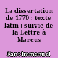 La dissertation de 1770 : texte latin : suivie de la Lettre à Marcus Herz