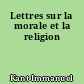 Lettres sur la morale et la religion