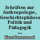 Schriften zur Anthropologie, Geschichtsphilosophie, Politik und Pädagogik : 1