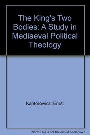 The King's two bodies : a study in mediaeval political theology