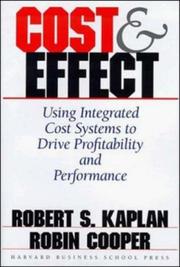 Cost & effect : using integrated cost systems to drive profitability and performance