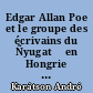 Edgar Allan Poe et le groupe des écrivains du Ñyugat ̈en Hongrie : par André Karátson,..