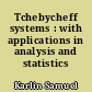Tchebycheff systems : with applications in analysis and statistics