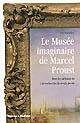 Le musée imaginaire de Marcel Proust : tous les tableaux de "A la recherche du temps perdu"