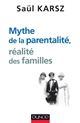 Mythe de la parentalité, réalité des familles