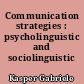 Communication strategies : psycholinguistic and sociolinguistic perspectives