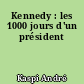 Kennedy : les 1000 jours d'un président