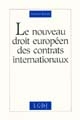 Le nouveau droit européen des contrats internationaux