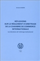 Réflexions sur le règlement d'arbitrage de la Chambre de commerce internationale : les déviations de l'arbitrage institutionnel