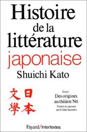 Histoire de la littérature japonaise : = Nihon bungaku-shi josetsu : tome 1 : Des origines au théâtre Nō