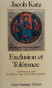 Exclusion et tolérance : chrétiens et juifs du Moyen âge à l'ère des Lumières