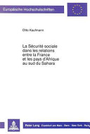 La sécurité sociale dans les relations entre la France et les pays d'Afrique au sud du Sahara