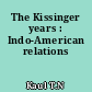 The Kissinger years : Indo-American relations