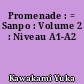 Promenade : = Sanpo : Volume 2 : Niveau A1-A2