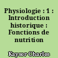 Physiologie : 1 : Introduction historique : Fonctions de nutrition