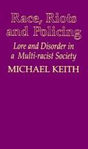 Race, riots and policing : lore and disorder in a multi-racist society