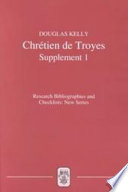 Chrétien de Troyes : an analytic bibliography : Supplement I