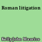 Roman litigation