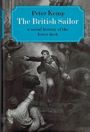 The 	British Sailor : a social history of the lower deck