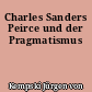 Charles Sanders Peirce und der Pragmatismus