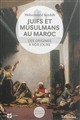 Juifs et musulmans au Maroc : des origines à nos jours