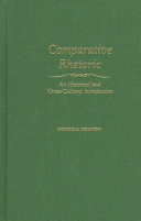 Comparative rhetoric : an historical and cross-cultural introduction