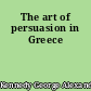 The art of persuasion in Greece