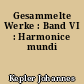 Gesammelte Werke : Band VI : Harmonice mundi