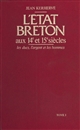 L'État breton aux 14e et 15e siècles : les ducs, l'argent et les hommes