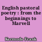 English pastoral poetry : from the beginnings to Marvell