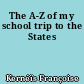The A-Z of my school trip to the States