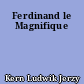 Ferdinand le Magnifique