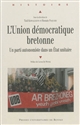 L'Union démocratique bretonne : un parti autonomiste dans un État unitaire