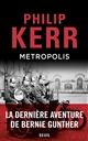 Metropolis : une aventure de Bernie Gunther : roman
