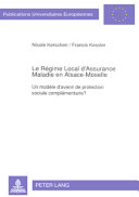 Le régime local d'assurance maladie en Alsace-Moselle : un modèle d'avenir de protection sociale complémentaire ?