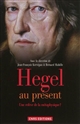 Hegel au présent : une relève de la métaphysique ?
