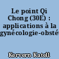 Le point Qi Chong (30E) : applications à la gynécologie-obstétrique