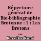 Répertoire général de Bio-bibliographie Bretonne : 1 : Les Bretons : (A.-Ber)