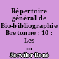 Répertoire général de Bio-bibliographie Bretonne : 10 : Les Bretons : (LAB à NYD)