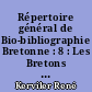 Répertoire général de Bio-bibliographie Bretonne : 8 : Les Bretons : (Fret-Gour)