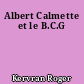 Albert Calmette et le B.C.G