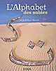 L'alphabet des sables : de l'alphabet arabe comme alphabet des sables
