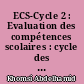ECS-Cycle 2 : Evaluation des compétences scolaires : cycle des apprentissages fondamentaux : manuel